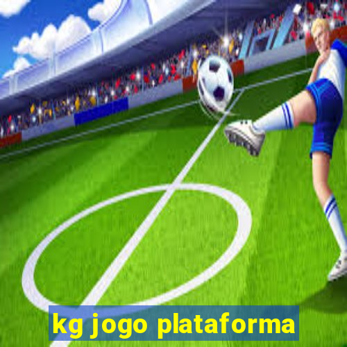 kg jogo plataforma